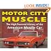 Motor City Muscle: High-Powered History of the American Muscle Car