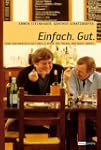 Einfach Gut: Eine kulinarisch-kulture...