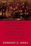 The Battles for Spotsylvania Court House and the Road to Yellow Tavern, May 7--12, 1864