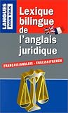 LEXIQUE BIL.ANGLAIS JURIDIQUE
