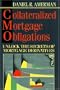 Collateralized Mortgage Obligations: A Practical Guide to Cmos for Traders & Investors