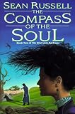 Compass of the Soul: River into Darkness #2 (River Into the Darkness/Sean Russell, Bk 2)