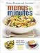 Books : Menus in Minutes: Mix & Match Entrees, Sides, and Desserts for Quick Mealtime Solutions (Better Homes & Gardens)