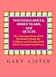 Wounded Souls, Dried Tears, and Quilts: The Amazing Story of the Methodist Home for Children and Youth of the South Georgia Conference of the United Methodist Church