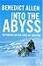 Into the Abyss