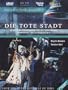 Korngold, Erich Wolfgang - Die Tote Stadt