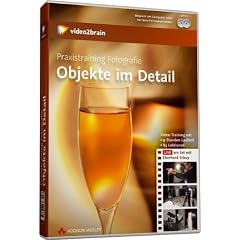 Praxistraining Fotografie: Objekte im Detail (PC+MAC+Linux)
