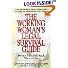 The Working Woman's Legal Survival Guide: Know Your Workplace Rights Before It's Too Late by Steven Mitchell Sack