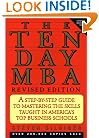 The Ten-Day MBA: A Step-By-step Guide To Mastering The Skills Taught In America's Top Business Schools