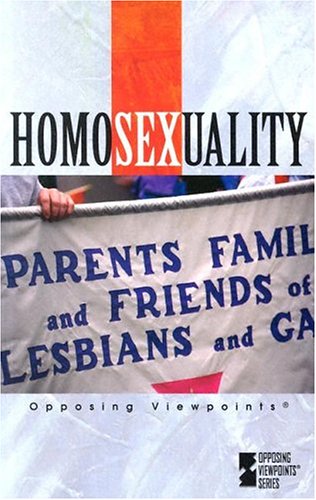 homosexuality paperback edition opposing viewpoints