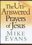 The Unanswered Prayers of Jesus