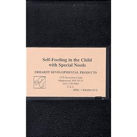 Self-Feeding in the Child with Special Needs [VHS]