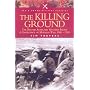 The Killing Ground: the British Army, the Western Front and the Emergence of Modern Warfare, 1900-1918 (Pen & Sword Military Classics): The British Army, ... Front and Emergency of Modern War 1900-1918