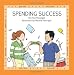 Spending Success: A book in the series "Marvels of Money ... for kids"