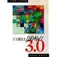 Corel Draw 3.0, A User's Guide by Alan Balfe