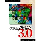 Corel Draw 3.0, A User's Guide by Alan Balfe