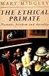 The Ethical Primate: Humans, Freedom and Morality