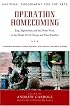 Operation Homecoming: Iraq, Afghanistan, and the Home Front, in the Words of U.S. Troops and Their Families