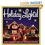 Holiday Lights!: Brilliant displays to inspire your Christmas celebration