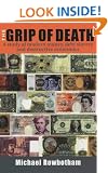 The Grip of Death: A Study of Modern Money, Debt Slavery and Destructive Economics