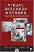 Visual Research Methods: Image, Society, and Representation