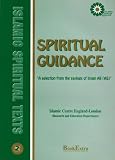 Spiritual guidance : a selection from the sayings of Imam Ali (AS)