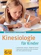 Kinesiologie f�r Kinder (GU Ratgeber Kinder)