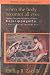 When the Body Becomes All Eyes: Paradigms, Discourses and Practices of Power in Kalarippayattu, a South Indian Martial Art