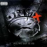 All We Got Iz Us [VINYL]