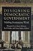 Designing Democratic Government: Making Institutions Work