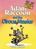 Books : Adam Raccoon and the Circus Master