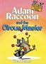 Adam Raccoon and the Circus Master