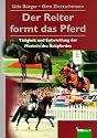 Der Reiter formt das Pferd: Tätigkeit und Entwicklung der Muskeln des Reitpferdes