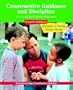 Constructive Guidance and Discipline: Preschool and Primary Education (4th Edition)