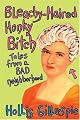 Bleachy-Haired Honky Bitch: Tales from a Bad Neighborhood