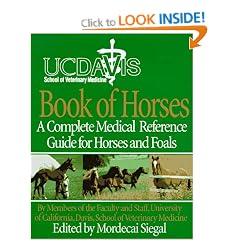 The University Of California, Davis Book Of Horses: Complete Medic
