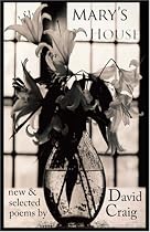 Mary's House: New and Selected Poems