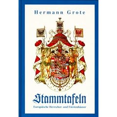 Stammtafeln. Europ�ische Herrscher- und F�rstenh�user
