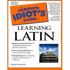 The Complete Idiot's Guide to Learning Latin