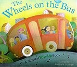 The wheels on the bus : a musical pop-up book