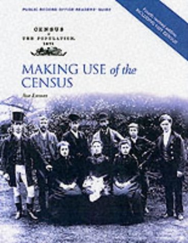 Making Use of the Census (Public Record Office Readers Guide)