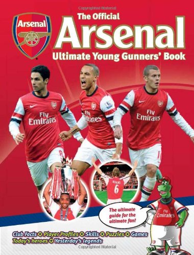 The Official Arsenal Ultimate Young Gunner's Book