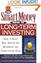The SmartMoney Guide to Long-Term Investing: How to Build Real Wealth for Retirement and Future Goals
