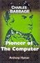 Charles Babbage: Pioneer of the Computer