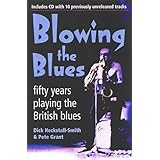 Blowing the Blues: A Personal History of the British Blues [Paperback]