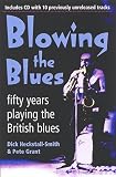 Blowing the Blues: Fifty Years Playing the British Blues