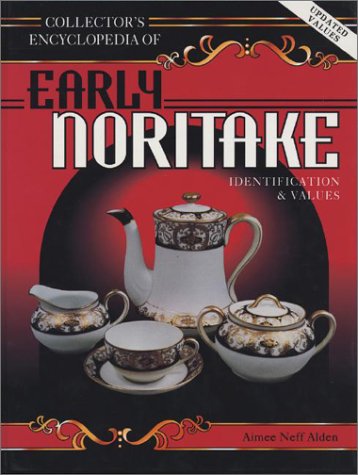 collectors encyclopedia of early noritake porcelain