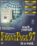 Teach Yourself Microsoft Frontpage 97 in a Week (Sams Teach Yourself)