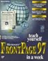Teach Yourself Microsoft Frontpage 97 in a Week (Teach Yourself in a Week)