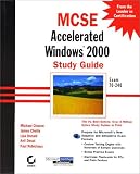 MCSE: Accelerated Windows 2000 Study Guide Exam 70-240 (With CD-ROM)